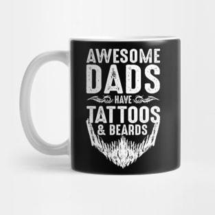 Father Day Awesome Dads Have Tattoos Beards Mug